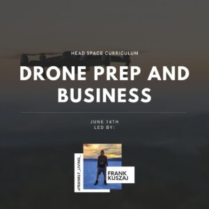June '26 – Drone Prep & Business